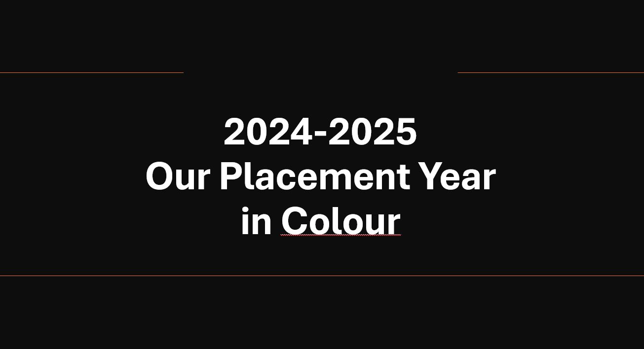 Dummy video preview image for video: 2024-25 Our Placement Year in Colour